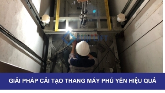 Những giải pháp nâng cấp, cải tạo thang máy phổ biến và hiệu quả