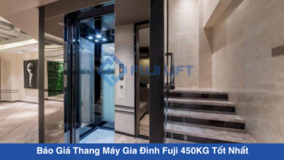 Báo Giá Thang Máy Gia Đình Fuji 450KG 