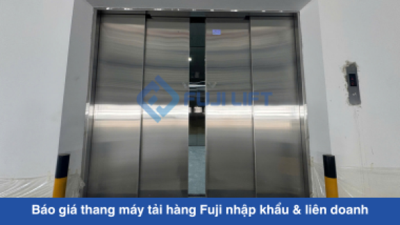 Báo giá thang máy tải hàng Fuji nhập khẩu & liên doanh: Những yếu tố ảnh hưởng chi phí