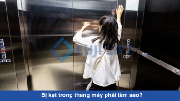 Bị kẹt trong thang máy phải làm sao?