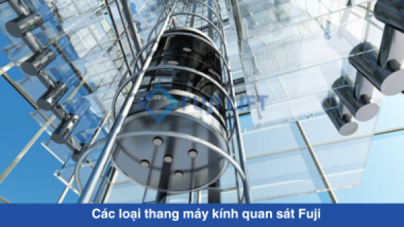 Các loại thang máy kính quan sát Fuji dành cho gia đình