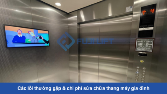 Các lỗi thường gặp & chi phí sửa chữa thang máy gia đình