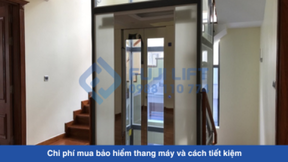 Chi phí mua bảo hiểm thang máy và cách tiết kiệm Chi phí mua bảo hiểm thang máy và cách tiết kiệm