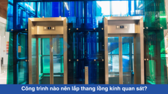 Công trình nào nên lắp thang lồng kính quan sát?