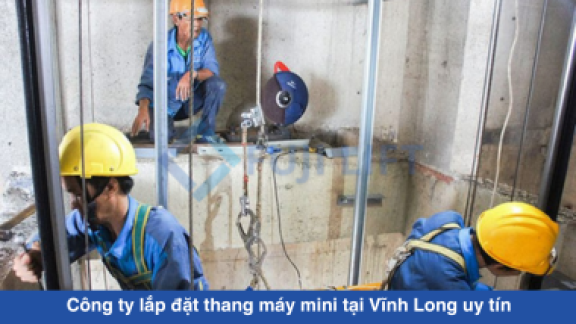 Công ty lắp đặt thang máy mini tại Vĩnh Long uy tín