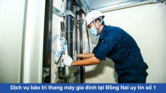 Dịch vụ bảo trì thang máy gia đình tại Đồng Nai uy tín số 1