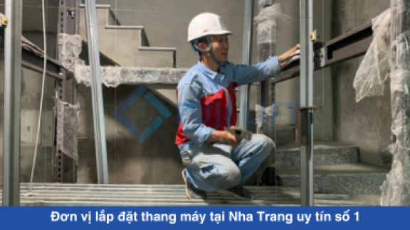 Đơn vị lắp đặt thang máy tại Nha Trang uy tín số 1