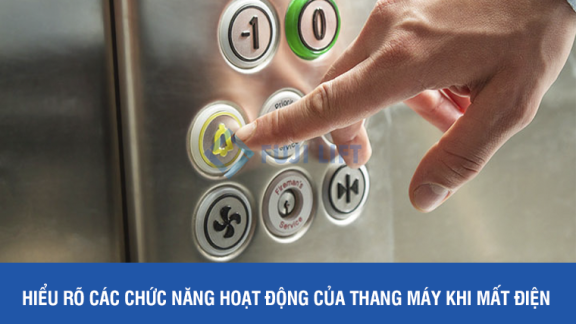 Hiểu rõ các chức năng hoạt động của thang máy khi mất điện