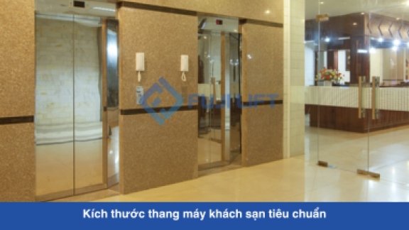 Kích thước thang máy khách sạn tiêu chuẩn