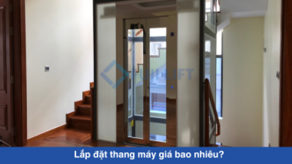 Lắp đặt thang máy giá bao nhiêu?