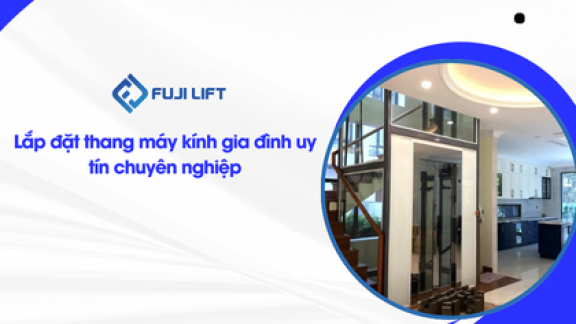 Lắp đặt thang máy kính gia đình uy tín chuyên nghiệp Lắp đặt thang máy kính gia đình uy tín chuyên nghiệp