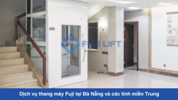 Dịch vụ thang máy Fuji tại Đà Nẵng và các tỉnh miền Trung