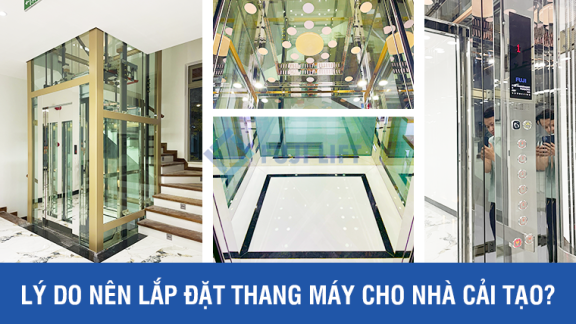 Lý Do Nên Lắp Đặt Thang Máy Cho Nhà Cải Tạo?