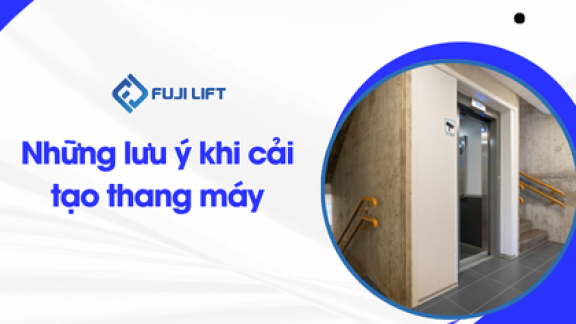 Những lưu ý khi cải tạo thang máy Những lưu ý khi cải tạo thang máy