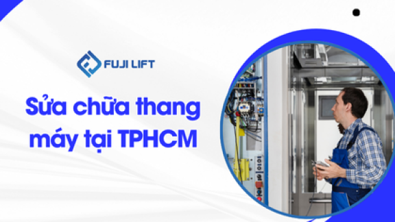 Sửa chữa thang máy tại TPHCM