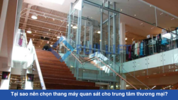 Tại sao nên chọn thang máy quan sát cho trung tâm thương mại?