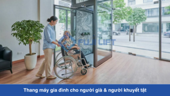 Thang máy gia đình cho người già & người khuyết tật