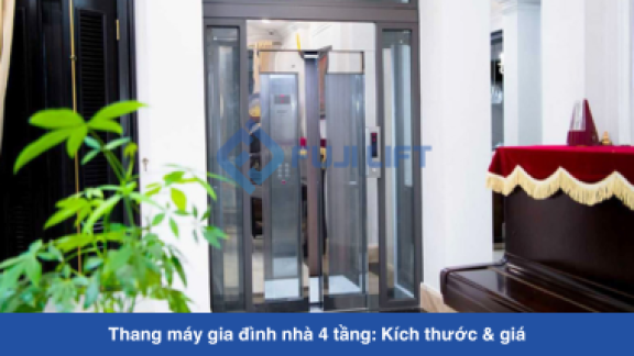 Thang máy gia đình nhà 4 tầng: Kích thước & giá