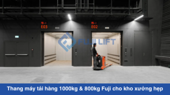Thang máy tải hàng 1000kg & 800kg Fuji: Lựa chọn vàng cho kho xưởng diện tích hẹp