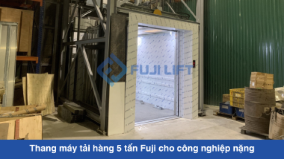 Thang máy tải hàng 5 tấn Fuji chuyên dụng: Cấu hình mạnh mẽ cho công nghiệp nặng