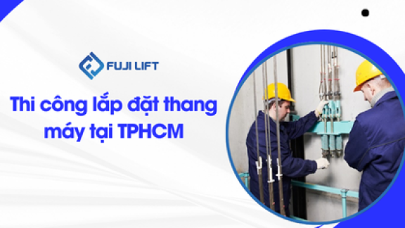 Thi công lắp đặt thang máy tại TPHCM Thi công lắp đặt thang máy tại TPHCM
