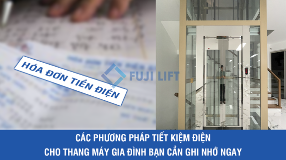 Các phương pháp tiết kiệm điện cho thang máy gia đình bạn cần ghi nhớ ngay