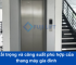 Tải trọng và công suất phù hợp của thang máy gia đình 