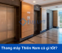 Thang máy Thiên Nam có gì tốt? Ưu và nhược điểm thang máy Thiên Nam