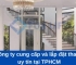 Top 10 công ty cung cấp và lắp đặt thang máy uy tín tại TPHCM